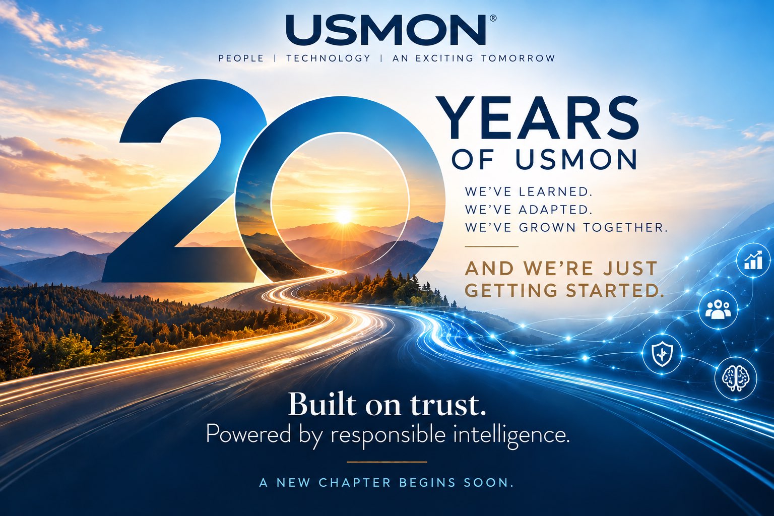 USMON 20th anniversary artwork: 20 Years of USMON. People, technology, an exciting tomorrow. We have learned, we have adapted, we have grown together, and we are just getting started. Built on trust. Powered by responsible intelligence.